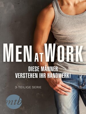 cover image of Men at Work--Diese Männer verstehen ihr Handwerk!